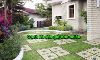 Gạch lát sân giá bao nhiêu là đảm bảo chất lượng cho công trình