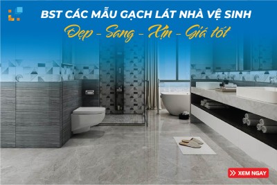 Các mẫu gạch lát nhà vệ sinh (toilet) Đẹp - Sang - Xịn - Giá Tốt