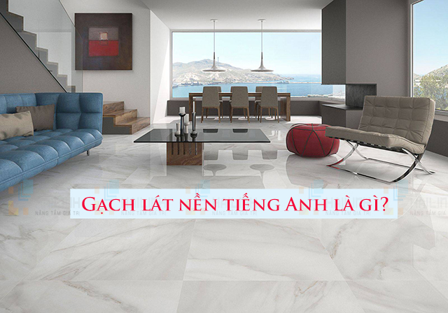 Gạch lát nền tiếng Anh là gì