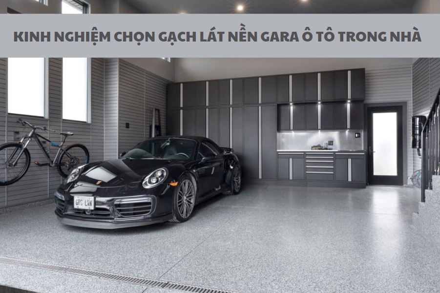 kinh-nghiem-chon-gach-lat-nen-gara-o-to-trong-nha kinh nghiem chon gach lat nen gara o to trong nha